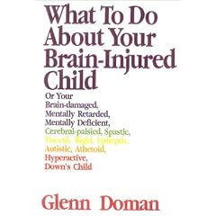 What to Do About Your Brain Injured Child, 30th Anniversary Edition (Gentle Revolution (Gentle Revolution Press))