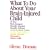 What to Do About Your Brain Injured Child, 30th Anniversary Edition (Gentle Revolution (Gentle Revolution Press))