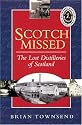 Scotch Missed: Lost Distilleries of Scotland