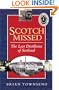 Scotch Missed: The Lost Distilleries of Scotland