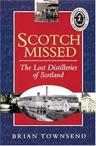 Scotch Missed: Lost Distilleries of Scotland
