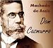 Dom Casmurro - Colet&Atilde;&cent;nea: Genialidades de Machado de Assis (Portuguese Edition)