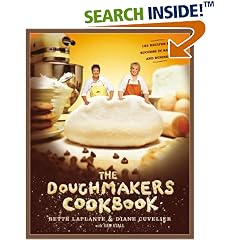 The Doughmakers Cookbook: 125 Recipes for Success in Baking and Business