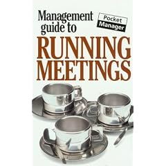 The Management Guide to Running Meetings (Management Guides)