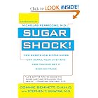 Sugar Shock!: How Sweets and Simple Carbs Can Derail Your Life-- and How YouCan Get Back... by Connie Bennett and Stephen Sinatra