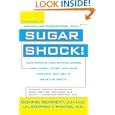 Sugar Shock!: How Sweets and Simple Carbs Can Derail Your Life--... by Connie Bennett and Stephen Sinatra