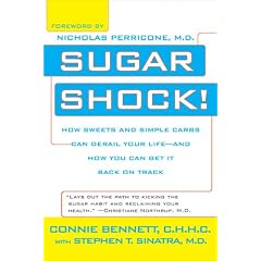 Sugar Shock!: How Sweets and Simple Carbs Can Derail Your Life-- And How You Can Get Back on Track