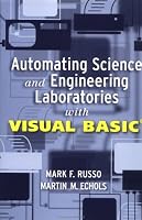 Automating Science and Engineering Laboratories with Visual Basic