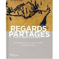 Regards partag�s : (Sur la Terre et les hommes)