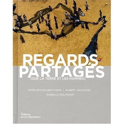 Regards partag�s : (Sur la Terre et les hommes)