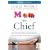 Mom-in-Chief: How Wisdom from the Workplace Can Save Your Family from Chaos