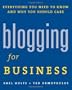 Blogging for Business: Everything You Need to Know and Why You Should Care
