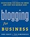 Blogging for Business: Everything You Need to Know and Why You Should Care