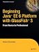 Beginning Java™ EE 6 Platform with GlassFish™ 3: From Novice to Professional (Expert's Voice in Java Technology)