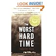 The Worst Hard Time: The Untold Story of Those Who Survived the Great American Dust Bowl