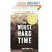 The Worst Hard Time: The Untold Story of Those Who Survived the Great American Dust Bowl