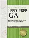 LEED Prep GA: What You Really Need to Know to Pass the LEED Green Associate Exam image