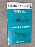 Hovercraft and hydrofoils work like this