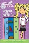 Miss O & friends : trouble with a capital O