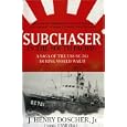 Subchaser in the South Pacific: A Saga of the USS SC-761 During World War II by  J. Henry Doscher