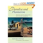 Paradise and Plantation: Tourism and Culture in the Anglophone Caribbean (New World Studies) by Ian Gregory Strachan