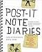 Post-it Note Diaries: 20 Stories of Youthful Abandon, Embarrassing Mishaps, and Everyday Adventure