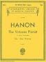 Hanon: The Virtuoso Pianist in Sixty Exercises for the Piano for the Acquirement of Agility, Independence, Strength, and Perfect Evenness: Complete (Schirmer's Library of Musical Classics, Vol. 925)