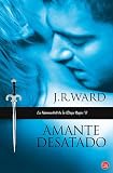Amante desatado / Lover Unbound (La Hermandad De La Daga Negra / Black Dagger Brotherhood Series)