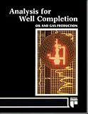 Analysis for Well Completion (Oil and Gas Production Series)