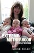Extreme Motherhood: The Triplet Diaries