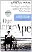 Our Inner Ape: A Leading Primatologist Explains Why We Are Who We Are
