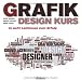 Grafikdesign Kurs: In acht Lektionen zum Erfolg