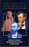 Produkt-Bild: Menschen die die Welt bewegten (Abraham Lincoln, Hildegard von Bingen, Alfred Nobel)