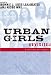 Urban Girls Revisited: Building Strengths