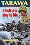 Hell of a Way to Die: Tarawa Atoll, 20-23 November, 1943