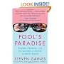 Fool's Paradise: Players, Poseurs, and the Culture of Excess in South Beach