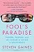 Fool's Paradise: Players, Poseurs, and the Culture of Excess in South Beach