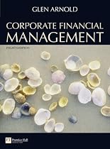 Corporate Financial Management with MyFinanceLab Mathxl: WITH "Corporate Financial Management" AND MyFinanceLab Content Internet Product