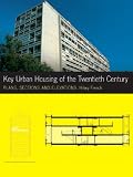 Key urban housing of the twentieth century : plans, sections, and elevations