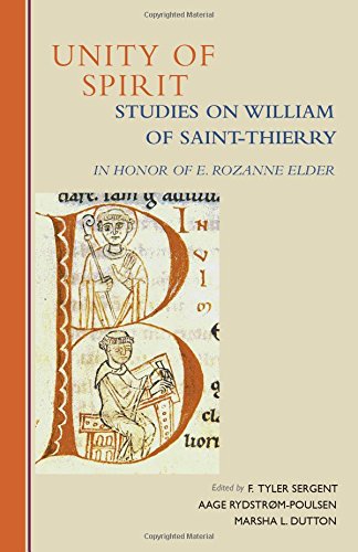 Unity of Spirit: Studies on William Of Saint-Thierry in Honor of E. Rozanne Elder (Cistercian Studies)