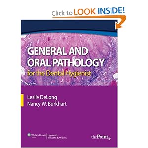 Click here to buy General and Oral Pathology for the Dental Hygienist (DeLong, General and Oral... by Leslie DeLong and Nancy Burkhart.