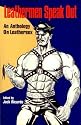 Leathermen Speak Out: An Anthology of Leathersex