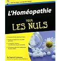 L'hom�opathie pour les nuls