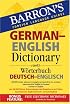 Barron's German-English Dictionary: Worterbuch Deutsch-Englisch (Barron's Foreign Language Guides)