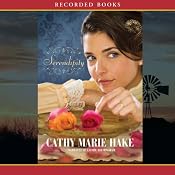 Serendipity | [Cathy Marie Hake]