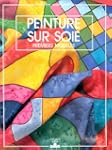 Peinture sur soie. Premiers mod�les