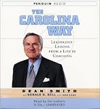 The Carolina Way: Leadership Lessons from a Life in Coaching