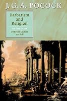 Barbarism and Religion, Vol. 3: The First Decline and Fall