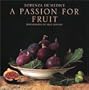 A Passion for Fruit