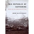 Click here to buy This Republic of Suffering: Death and the American Civil War by  Drew Gilpin Faust.